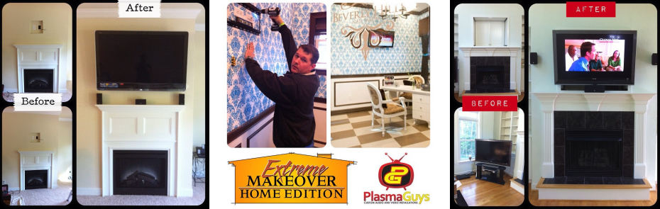 Extreme Home Makeover - Plasma Guys - www.PlasmaGuys.com